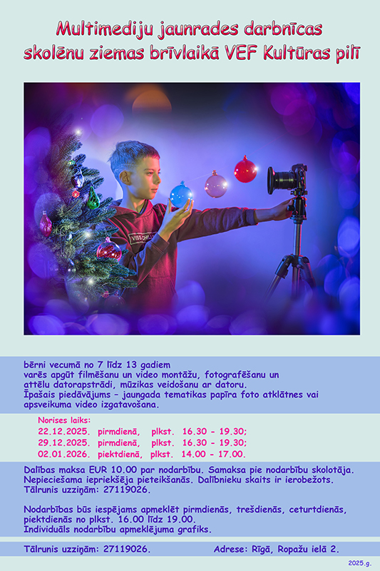 Multimediju jaunrades darbnīcas skolēnu ziemas brīvlaikā VEF Kultūras pilī attēls