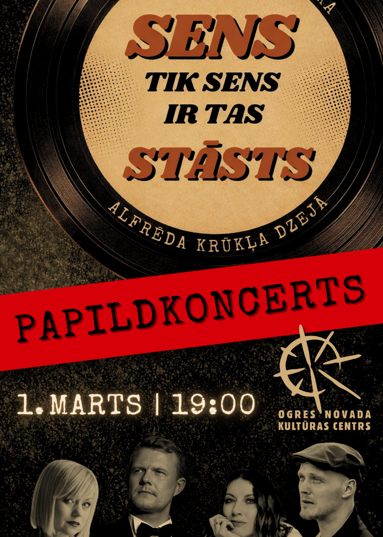 PAPILDKONCERTS | SENS TIK SENS IR TAS STĀSTS / Raimonda Paula mūzika Alfrēda Krūkļa dzejā attēls